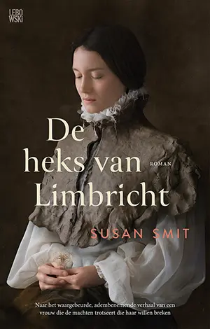 'De heks van Limbricht'. Door: Susan Smit